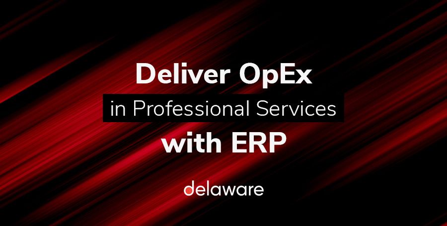 Deliver operational efficiencies in professional services with ERP