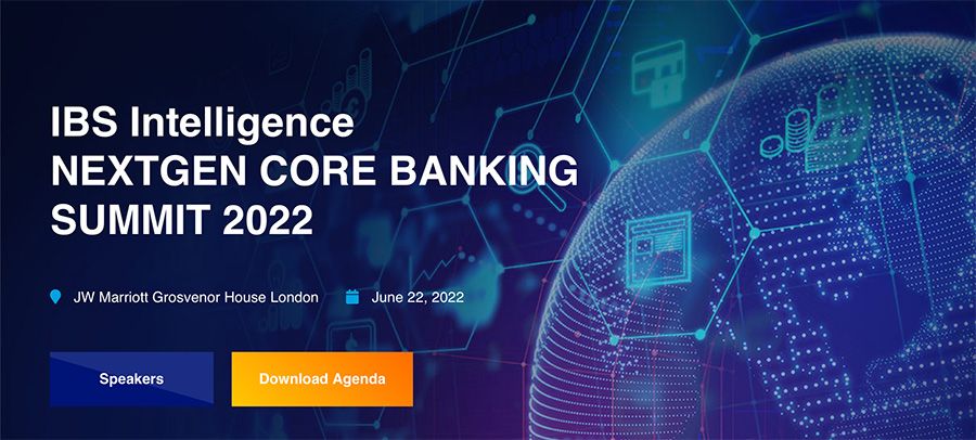 IBS Intelligence hosts NextGen Core Banking Summit 2022