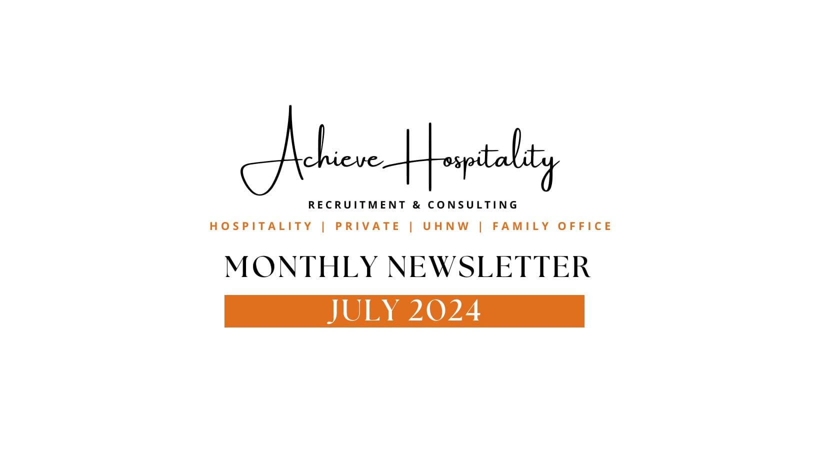 Achieve Hospitality Newsletter – July 2024