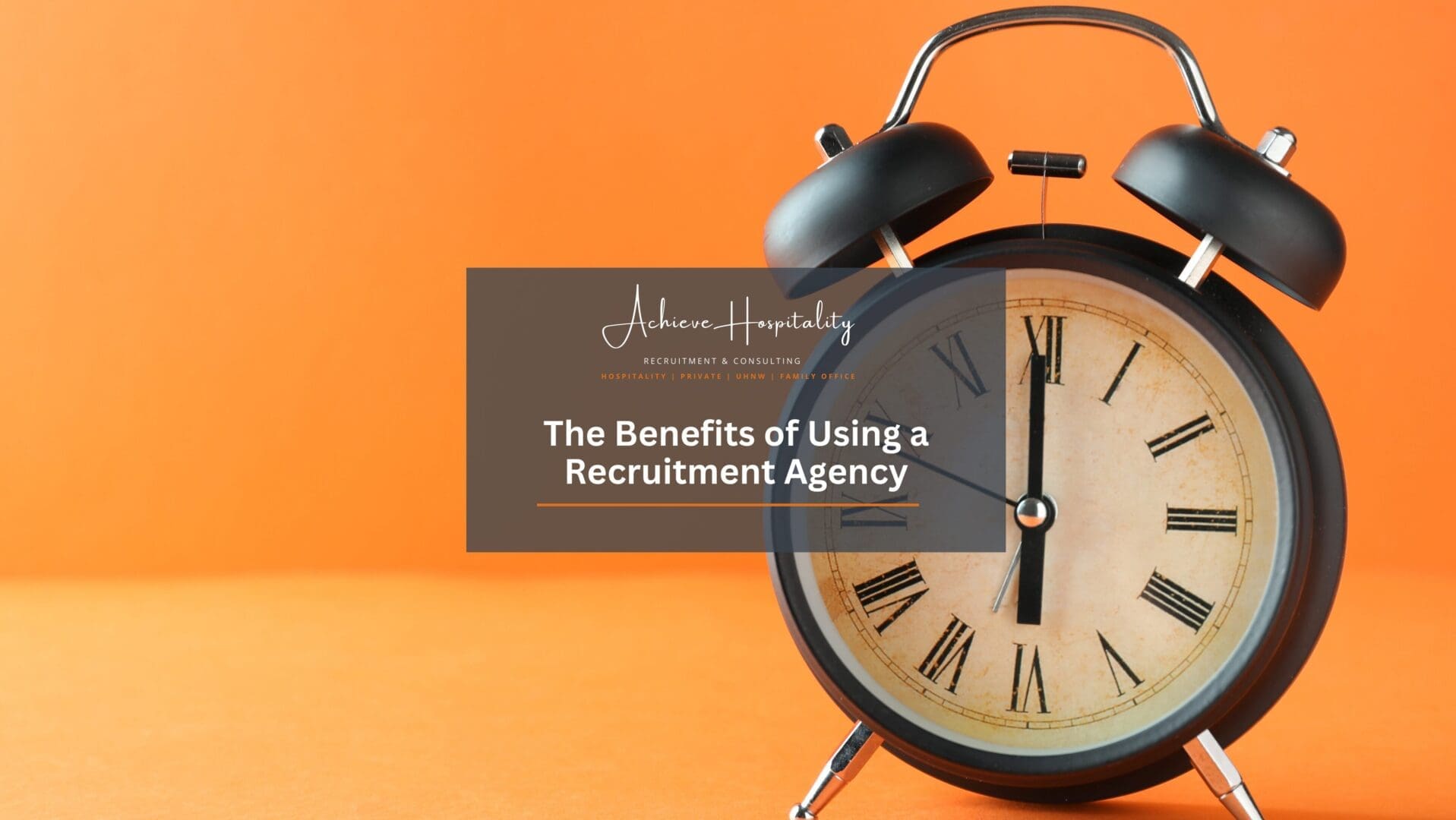 the benefits of using a recruitment agency - achieve hospitality