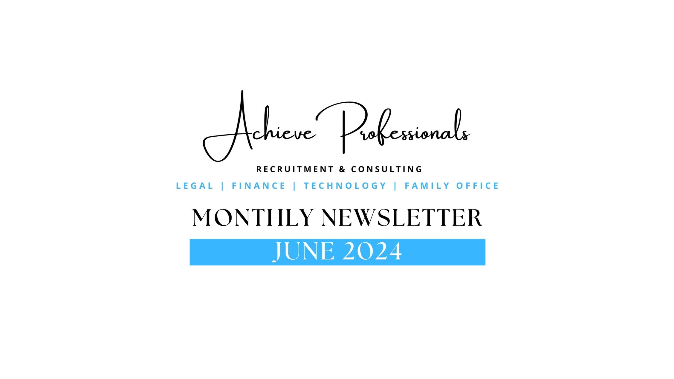 Achieve Professionals Monthly Newsletter – June 2024