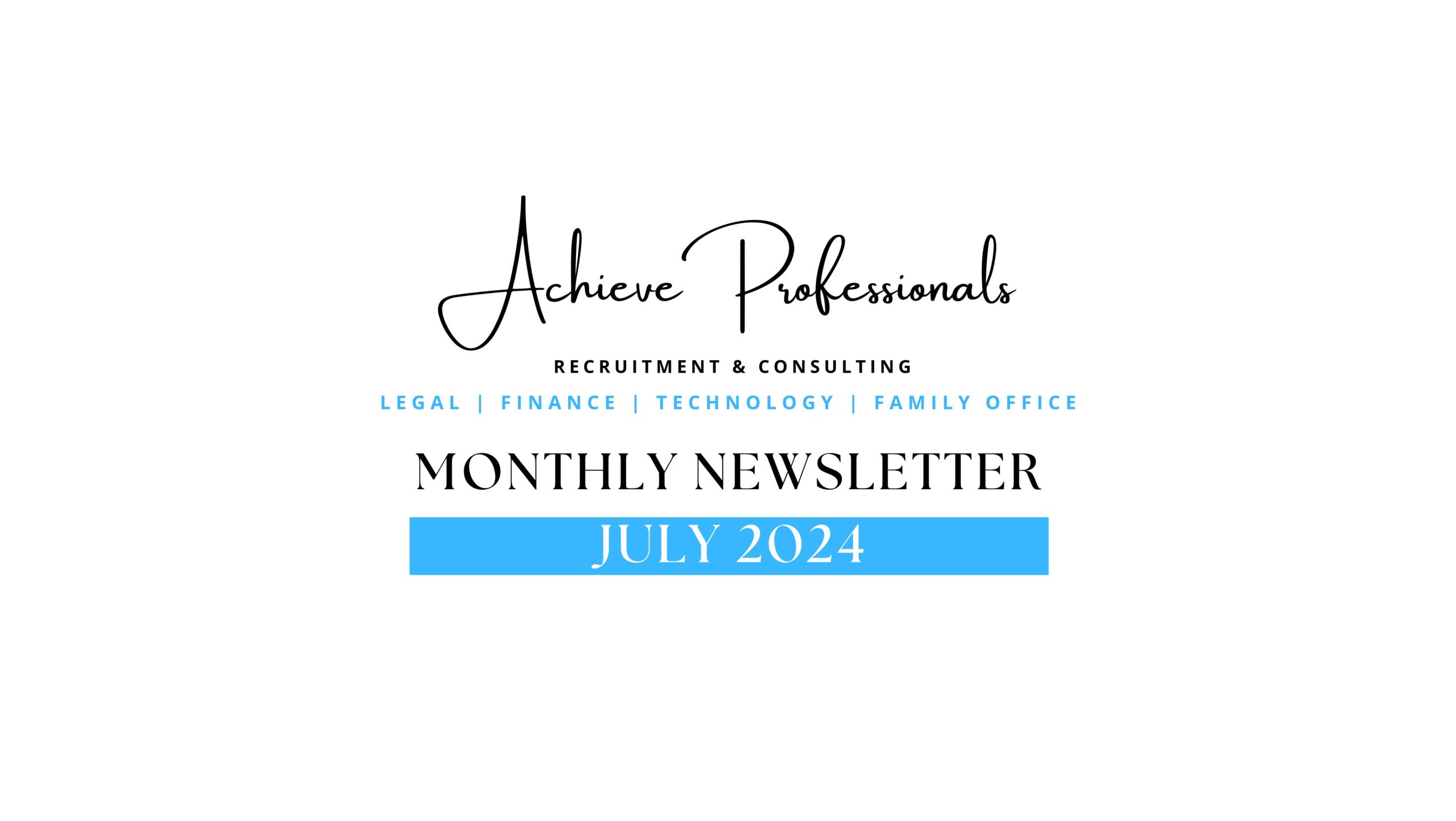 Achieve Professionals Monthly Newsletter – July 2024